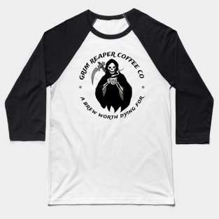 Grim Reaper Coffee Company Coffee Fan Gift Baseball T-Shirt